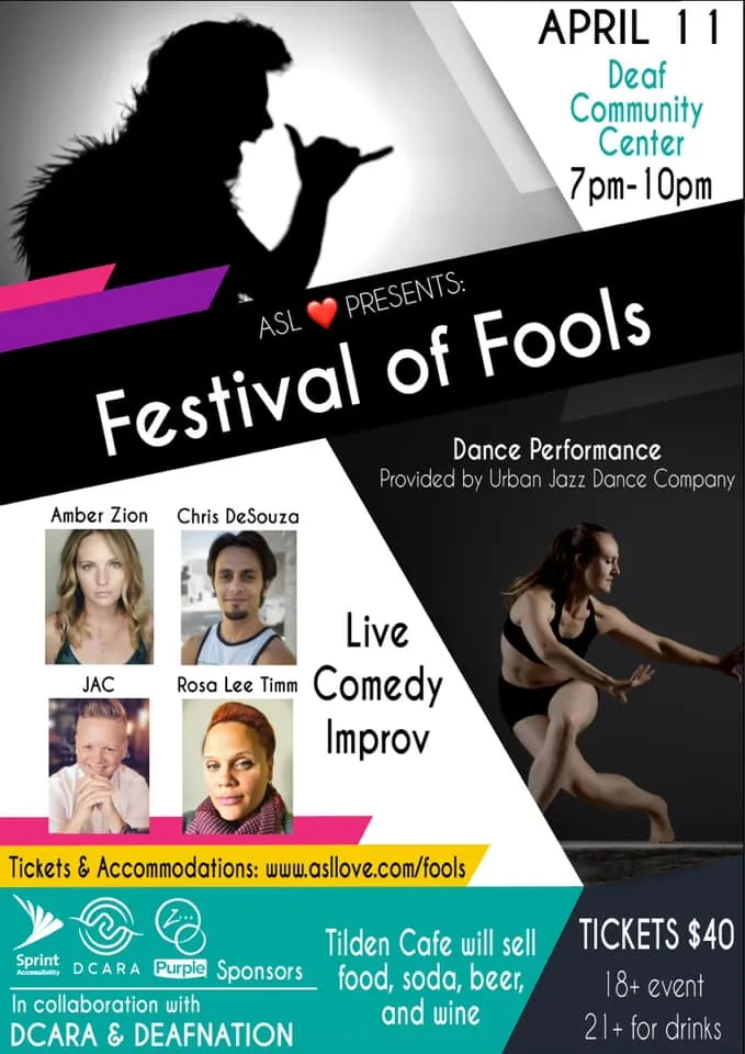 Festival of Fools flyer. A black silhouette of a person signing, above the title in white script. Headshots of ASL improv performers Amber Zion, Chris DeSouza, JAC, and Rosa Lee Timm sit beside a photo of a dancer mid-motion from Urban Jazz Dance Company. Text reads: April 11, Deaf Community Center, 7pm-10pm. Tickets $40. 18+ event, 21+ for drinks. In collaboration with DCARA and DeafNation.